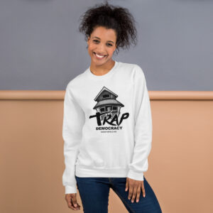 Trap Democracy (Black) Sweatshirt